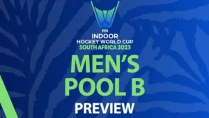 FIH Indoor Hockey World Cup South Africa 2023: Men’s Pool B Preview