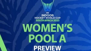 FIH Indoor Hockey World Cup South Africa 2023: Women’s Pool A Preview