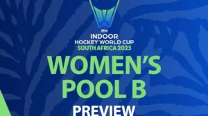 FIH Indoor Hockey World Cup South Africa 2023: Women’s Pool B Preview