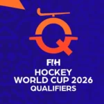 FIH Hockey World Cup 2026 Qualifiers